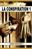 La Conspiration: La Conspiration