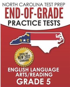 NORTH CAROLINA TEST PREP End-of-Grade Practice Tests English Language Arts/Reading Grade 5: Preparation for the End-of-Grade ELA/Reading Tests - Hawas, E.