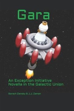 Gara: An Exception Initiative Novel in the Galactic Union - Zaman, J. J.; Dansby, Borach