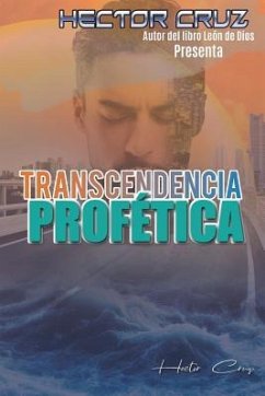 Transcendencia Profetica - Cruz, Hector