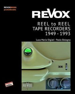 ReVox Reel to Reel Tape Recordes 1949-1993 (pocket ed.) - Bologna, Paolo; Olgiati, Luca M