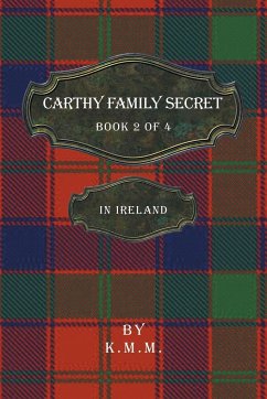 Carthy Family Secret Book 2 of 4 - K. M. M.