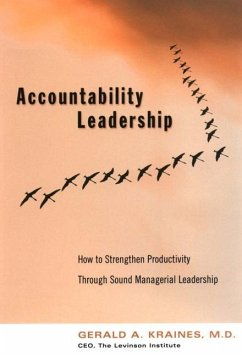 Accountability Leadership: How to Strengthen Productivity Through Sound Managerial Leadership - Kraines, Gerald