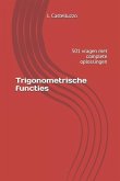 Trigonometrische Functies: 501 Vragen Met Complete Oplossingen