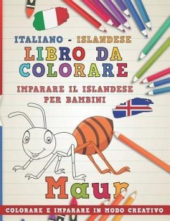 Libro Da Colorare Italiano - Islandese. Imparare Il Islandese Per Bambini. Colorare E Imparare in Modo Creativo - Nerdmediait