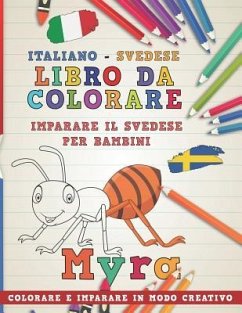 Libro Da Colorare Italiano - Svedese. Imparare Il Svedese Per Bambini. Colorare E Imparare in Modo Creativo - Nerdmediait