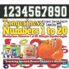 Tangerines: Numbers 1 to 20. Bilingual Spanish-English: Mandarinas: Números 1 al 20. Bilingüe Español-Inglés - Lepeley, Jp