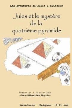 Jules et le mystère de la quatrième pyramide - Moglia, Jean-Sébastien