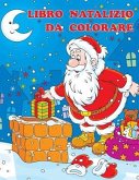 Libro natalizio da colorare: Le avventure di Babbo Natale