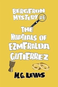 The Nuptials of Ezmeralda Gutierrez - Lewis, M. G.