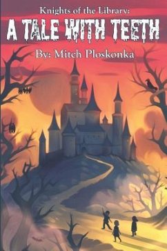Knights of the Library: A Tale with Teeth - Ploskonka, Mitch
