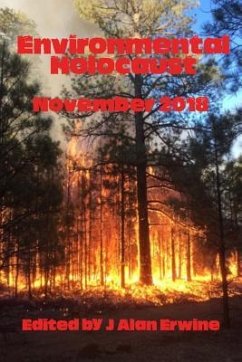 Environmental Holocaust November 2018 - Erwine, J Alan