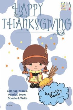 Happy Thanksgiving Activity Book Coloring, Mazes, Puzzles, Draw, Doodle and Write: Creative Noggins for Kids Thanksgiving Holiday Coloring Book with C - Bread, Digital