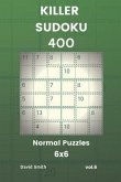 Killer Sudoku - 400 Normal Puzzles 6x6 Vol.6