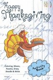 Happy Thanksgiving Activity Book for Creative Noggins: Coloring, Mazes, Puzzles, Draw, Doodle and Write Kids Thanksgiving Holiday Coloring Book with C