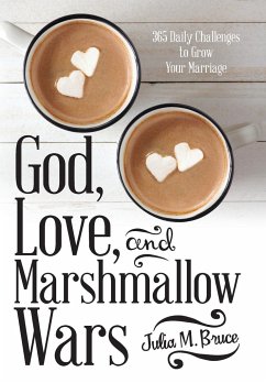 God, Love, and Marshmallow Wars - Bruce, Julia M.