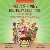 Nelly's Funny Birthday Surprise - Nellys lustige Geburtstagsüberraschung: English German Bilingual Children's Picture Book