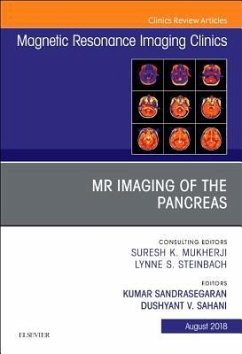 MR Imaging of the Pancreas, An Issue of Magnetic Resonance Imaging Clinics of North America - Sandrasegaran, Kumar;Sahani, Dushyant V