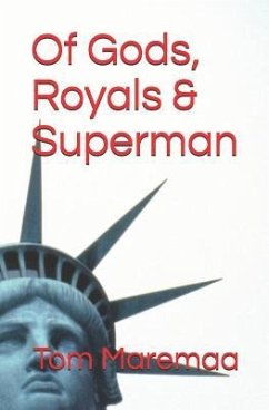 Of Gods, Royals and Superman, a Novel - Maremaa, Tom
