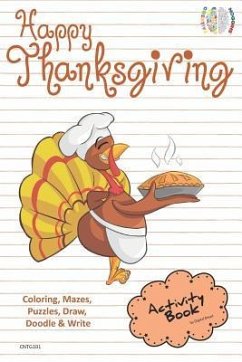 Happy Thanksgiving Activity Book for Creative Noggins: Coloring, Mazes, Puzzles, Draw, Doodle and Write Kids Thanksgiving Holiday Coloring Book with C - Bread, Digital