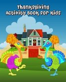 Thanksgiving Activity Book for Kids: Coloring, Mazes, Find 2 Same Pictures!