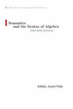 Semantics and the Syntax of Algebra Solution Manual - Azari-Vala, Afshin