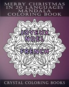 Merry Christmas In 20 Languages Mandala Coloring Book: Mandala Holiday Stress Relief Coloring Pages. - Crystal Coloring Books