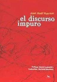 El discurso impuro - Vuarnet, Jean-Noël