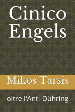 Cinico Engels: oltre l'Anti-Dühring - Tarsis, Mikos