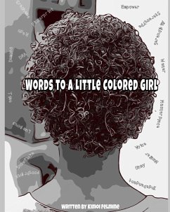 Words to A Little Colored Girl - Felmine, Kimoi