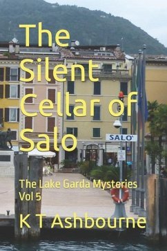 The Silent Cellar of Salo: The Lake Garda Mysteries Vol 5 - Ashbourne, K. T.