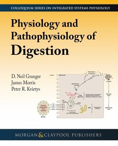 Physiology and Pathophysiology of Digestion - Granger, D. Neil; Morris, James D.; Kvietys, Peter R.