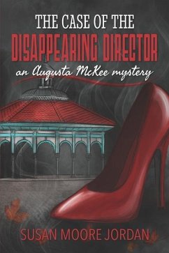 The Case of the Disappearing Director - Jordan, Susan Moore