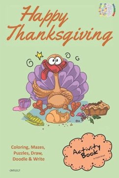 Happy Thanksgiving Activity Book for Creative Noggins: Coloring, Mazes, Puzzles, Draw, Doodle and Write Kids Thanksgiving Holiday Coloring Book with C - Bread, Digital