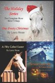 The Holiday Series: The Complete River Bend Trilogy: One Frosty Christmas, The Great Pumpkin Ride, A Filly Called Easter