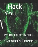 I Hack You: Prontuario del Hacking