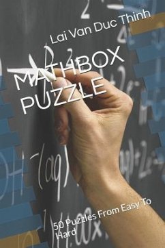 Mathbox Puzzle: 50 Puzzles from Easy to Hard - Thinh, Lai van Duc