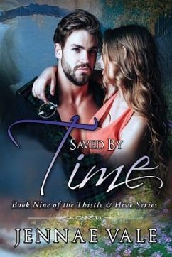 Saved By Time: Book Nine of The Thistle & Hive Series - Vale, Jennae