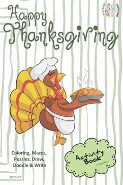 Happy Thanksgiving Activity Book for Creative Noggins: Coloring, Mazes, Puzzles, Draw, Doodle and Write Kids Thanksgiving Holiday Coloring Book with C - Bread, Digital