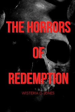 The Horrors of Redemption - Jones, Wisteria D.