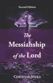 The Messiahship of the Lord: Introducing a New Perspective on the &quote;Resurrection&quote; of Jesus Christ