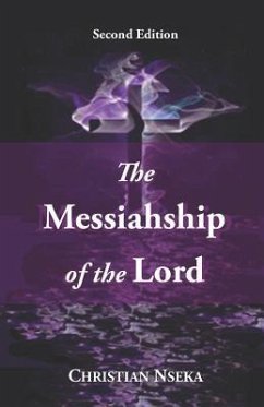 The Messiahship of the Lord: Introducing a New Perspective on the 