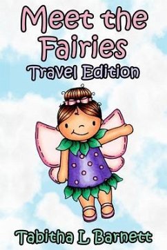 Meet the Fairies Travel Edition: 34 adorable fairies to color on the go - Barnett, Tabitha L.