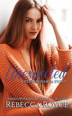 Unexpected: A Reverse Harem Love Story - Royce, Rebecca