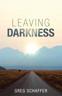 Leaving Darkness - Schaffer, Greg