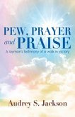 Pew, Prayer and Praise