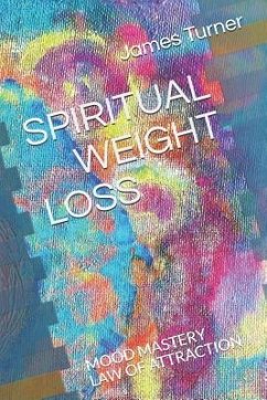 Spiritual Weight Loss: LAW OF ATTRACTION and MOOD MASTRY - Psychic, Corry the