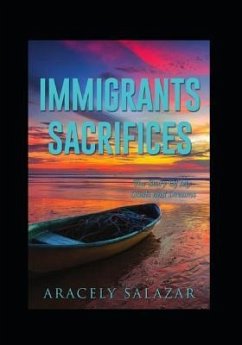 Immigrants Sacrifices - Salazar, Aracely