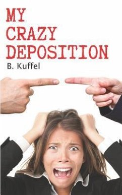 My Crazy Deposition - Kuffel, Brenda