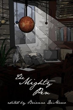 The Mighty Pen - Rainey, Amber; DiMarco, Maxwell Kier; Moriarty, Carrie Avery